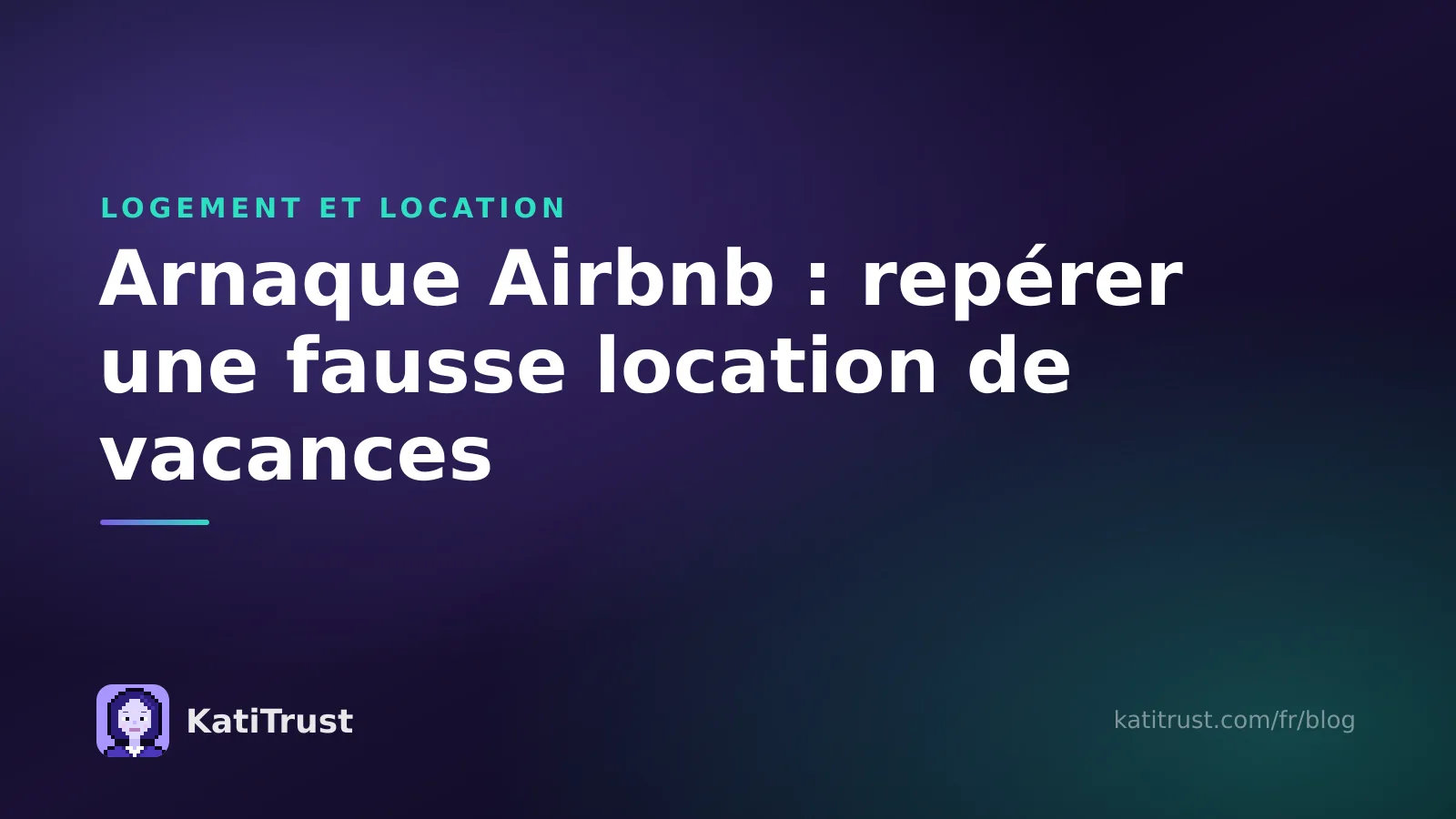 Image de couverture : arnaque Airbnb, comment repérer une fausse location de vacances