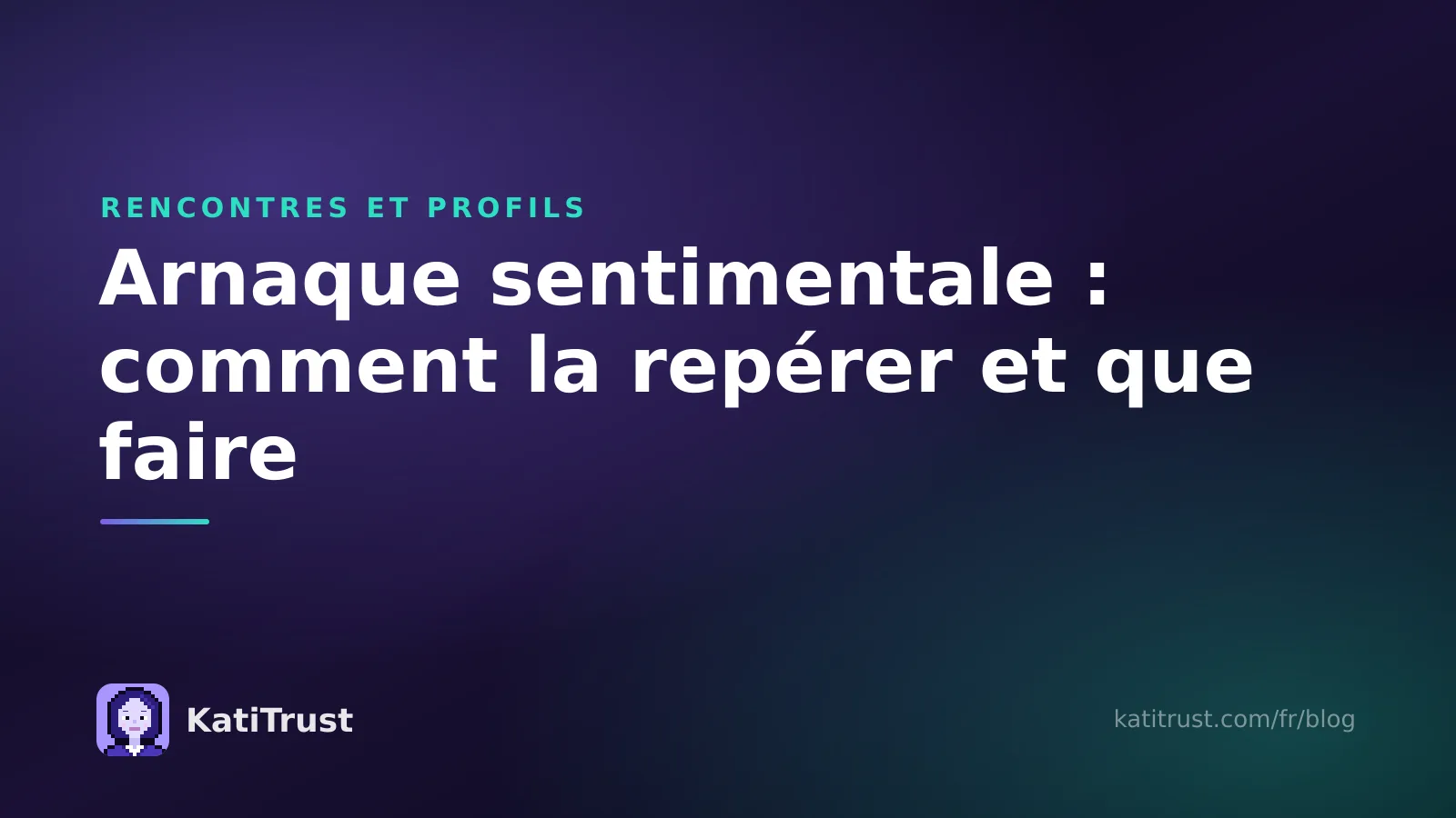 Image de couverture : arnaque sentimentale, comment la repérer et que faire si tu as déjà payé