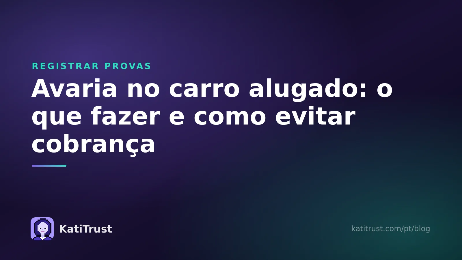 Imagem de capa: avaria no carro alugado, o que fazer e como evitar uma cobrança indevida