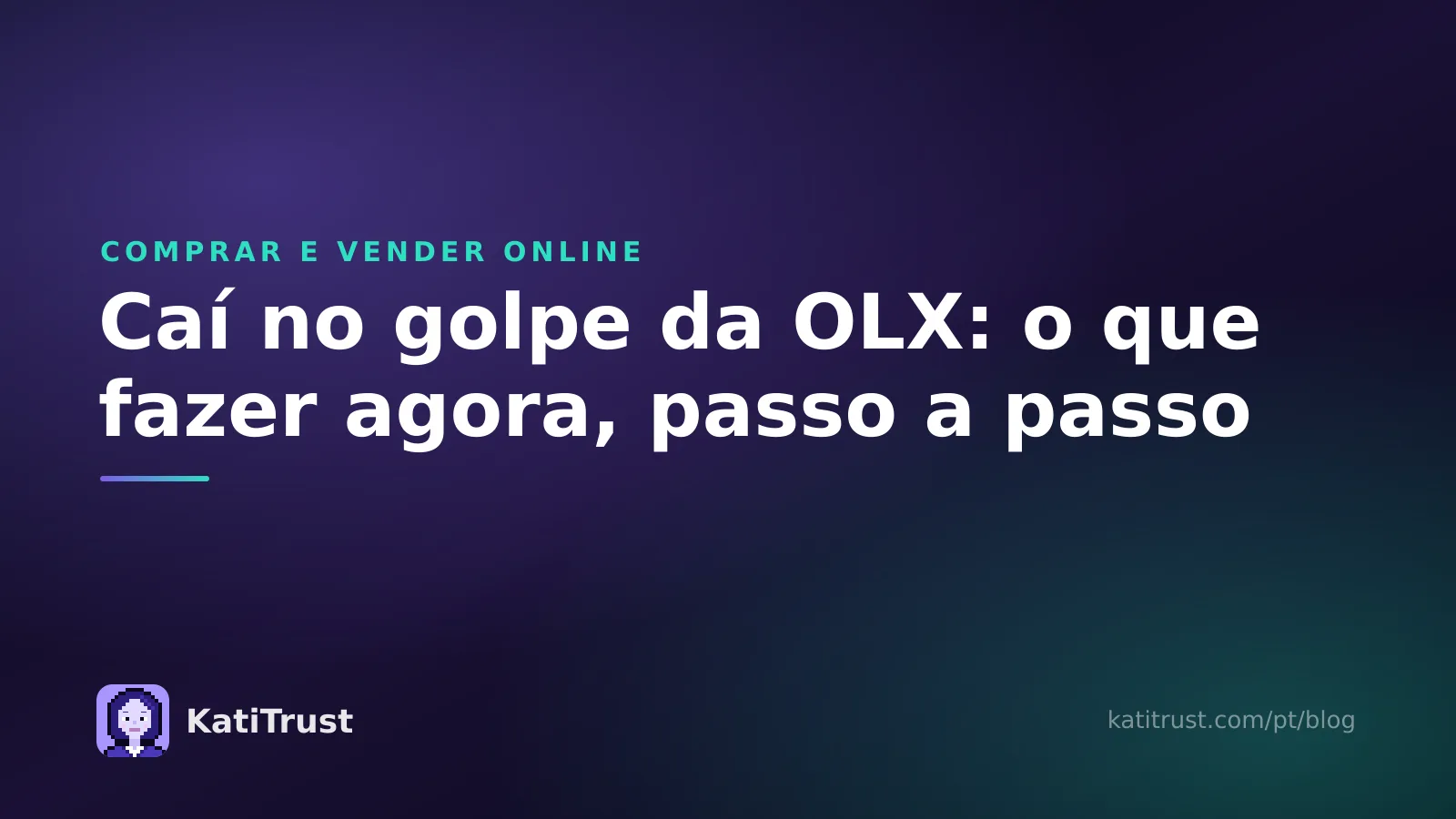 Imagem de capa: caí no golpe da OLX, o que fazer agora, passo a passo
