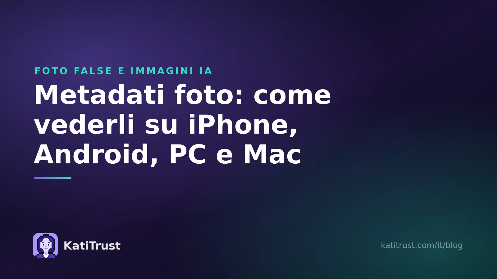 Copertina: come vedere i metadati delle foto su iPhone, Android, PC e Mac