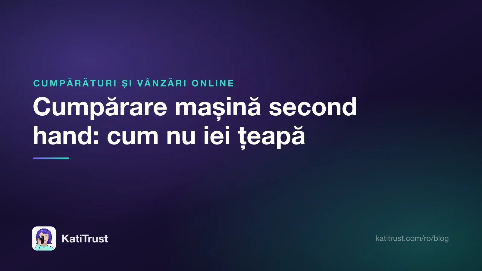 Grafică de titlu: cumpărare mașină second hand, cum nu iei țeapă