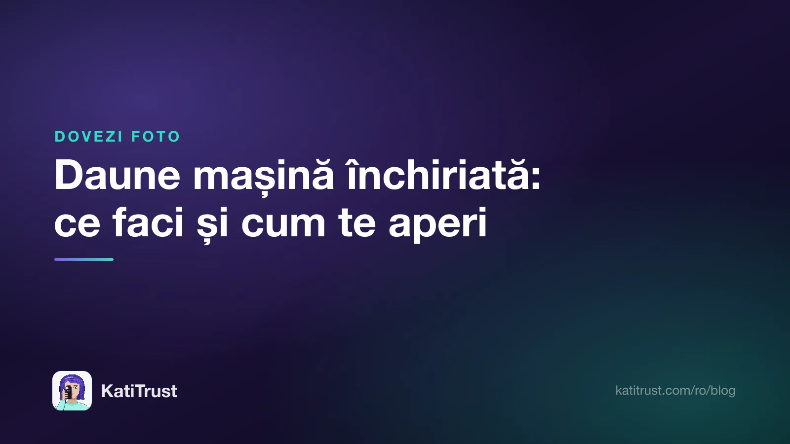 Grafică de titlu: daune la mașina închiriată, ce faci și cum te aperi
