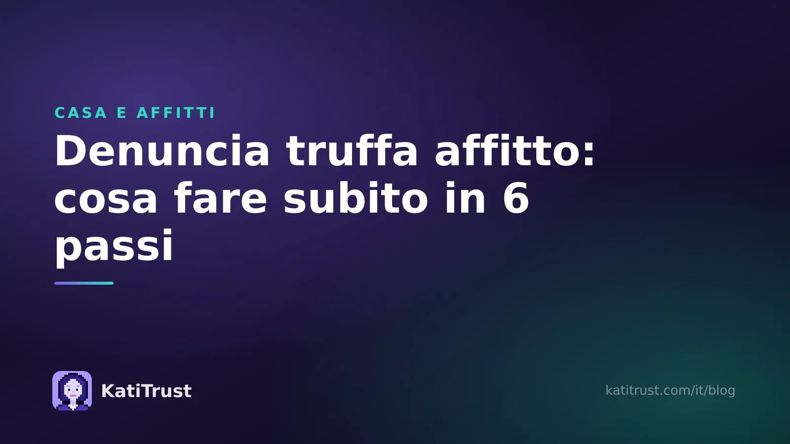 Copertina: denuncia truffa affitto, i sei passi da fare subito dopo un falso annuncio