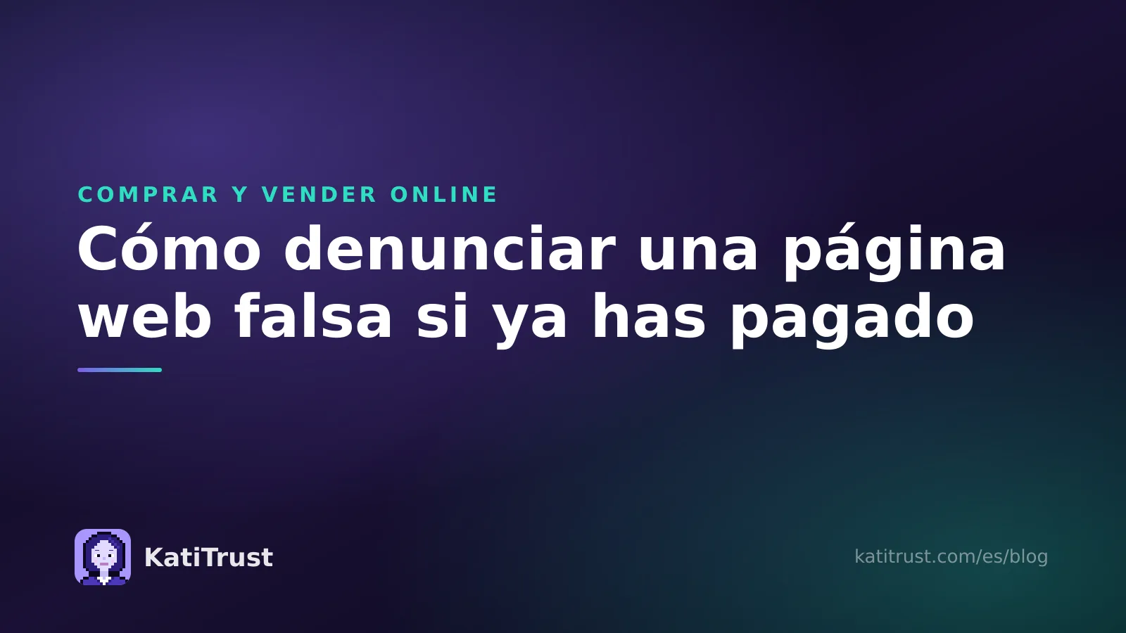 Imagen de portada: cómo denunciar una página web falsa si ya has pagado
