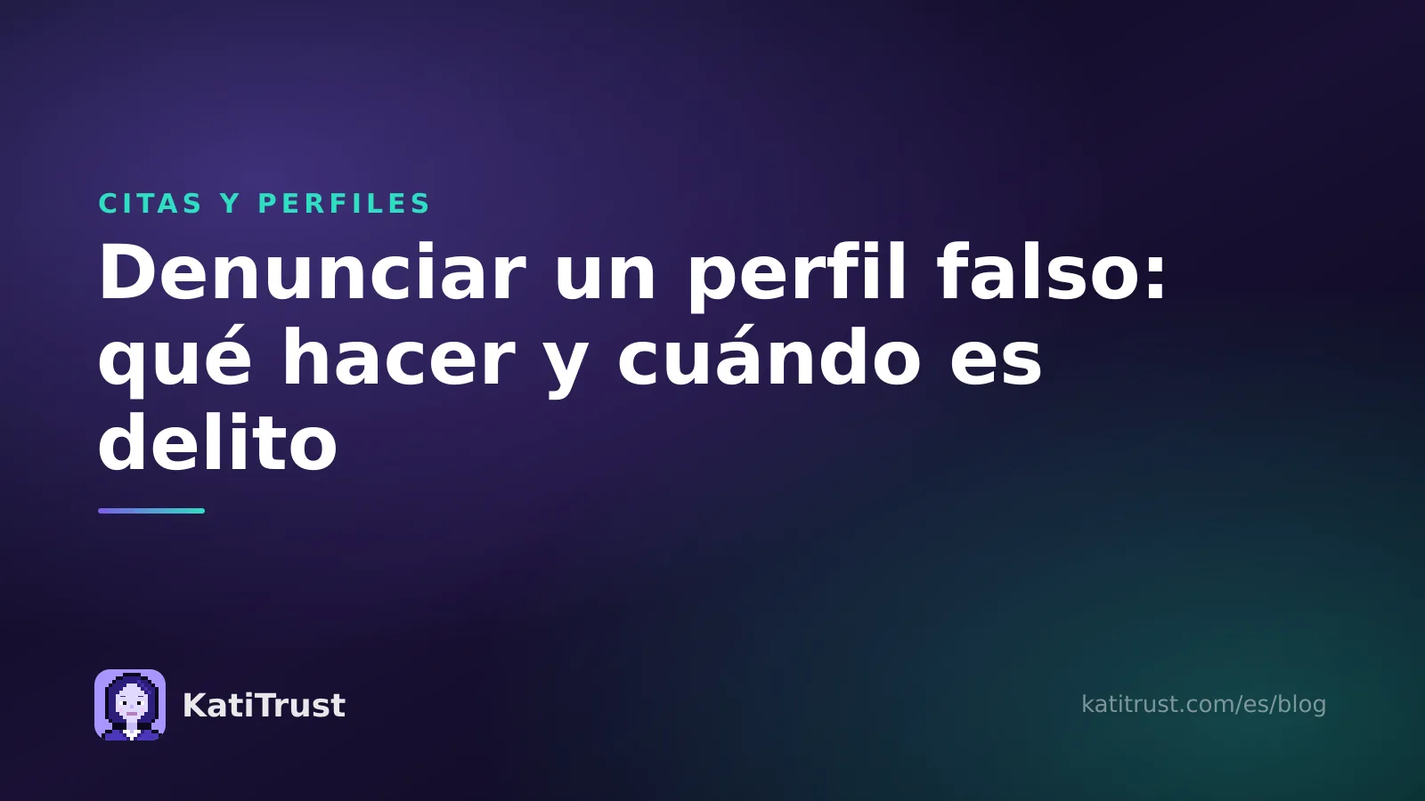 Imagen de portada: denunciar un perfil falso tras un caso de catfishing y cuándo es delito en España