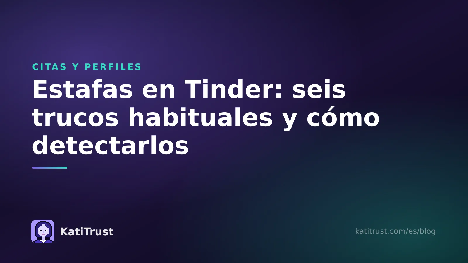 Imagen de portada: estafas en Tinder, seis trucos habituales y cómo detectarlos