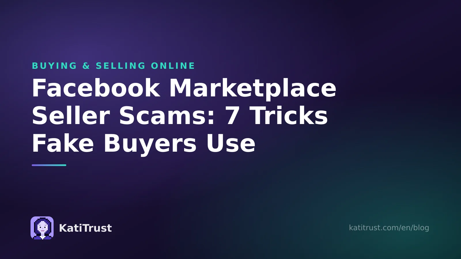 Cover image: Facebook Marketplace seller scams, seven tricks fake buyers use