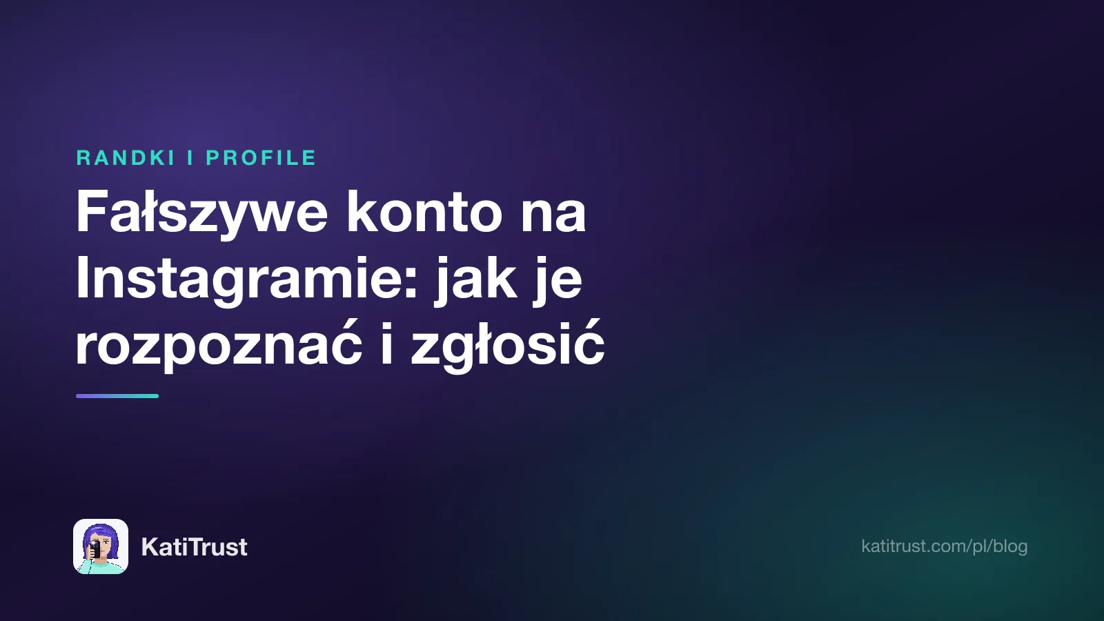 Grafika tytułowa: fałszywe konto na Instagramie, jak je rozpoznać i zgłosić