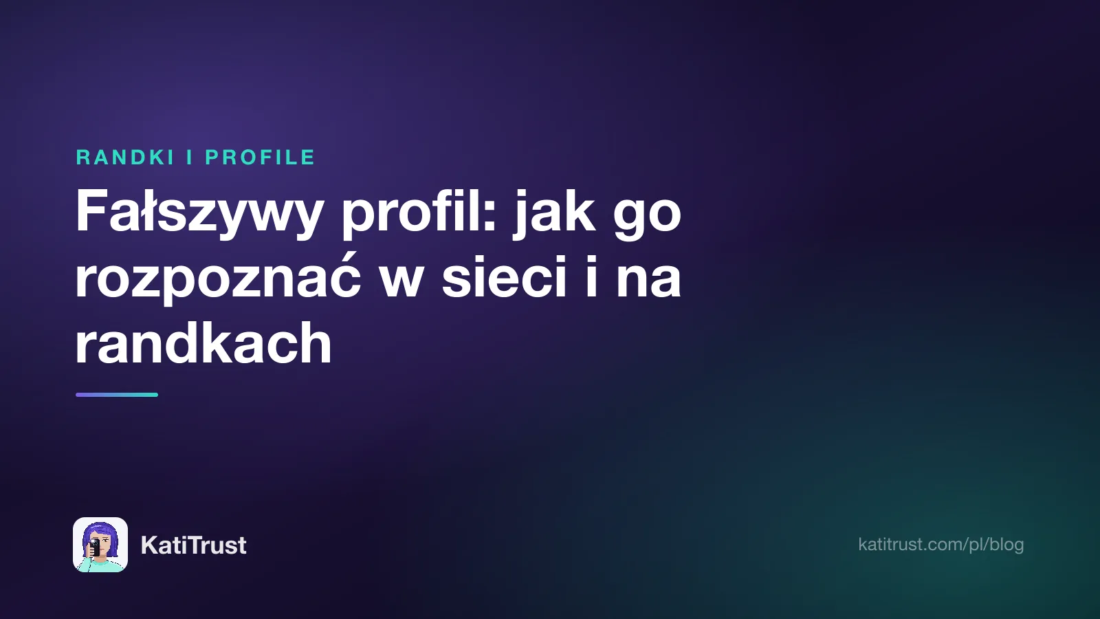 Grafika tytułowa: fałszywy profil, jak go rozpoznać w sieci i na randkach