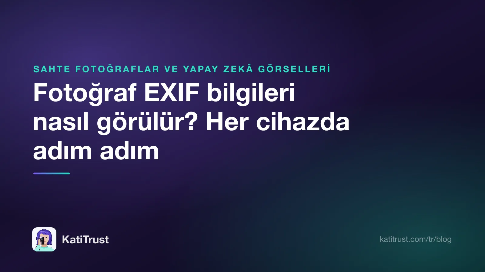 Kapak görseli: fotoğraf EXIF bilgileri iPhone, Android, Windows ve Mac'te nasıl görülür