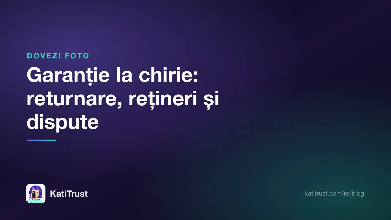 Grafică de titlu: garanție la chirie, returnare, rețineri și dispute