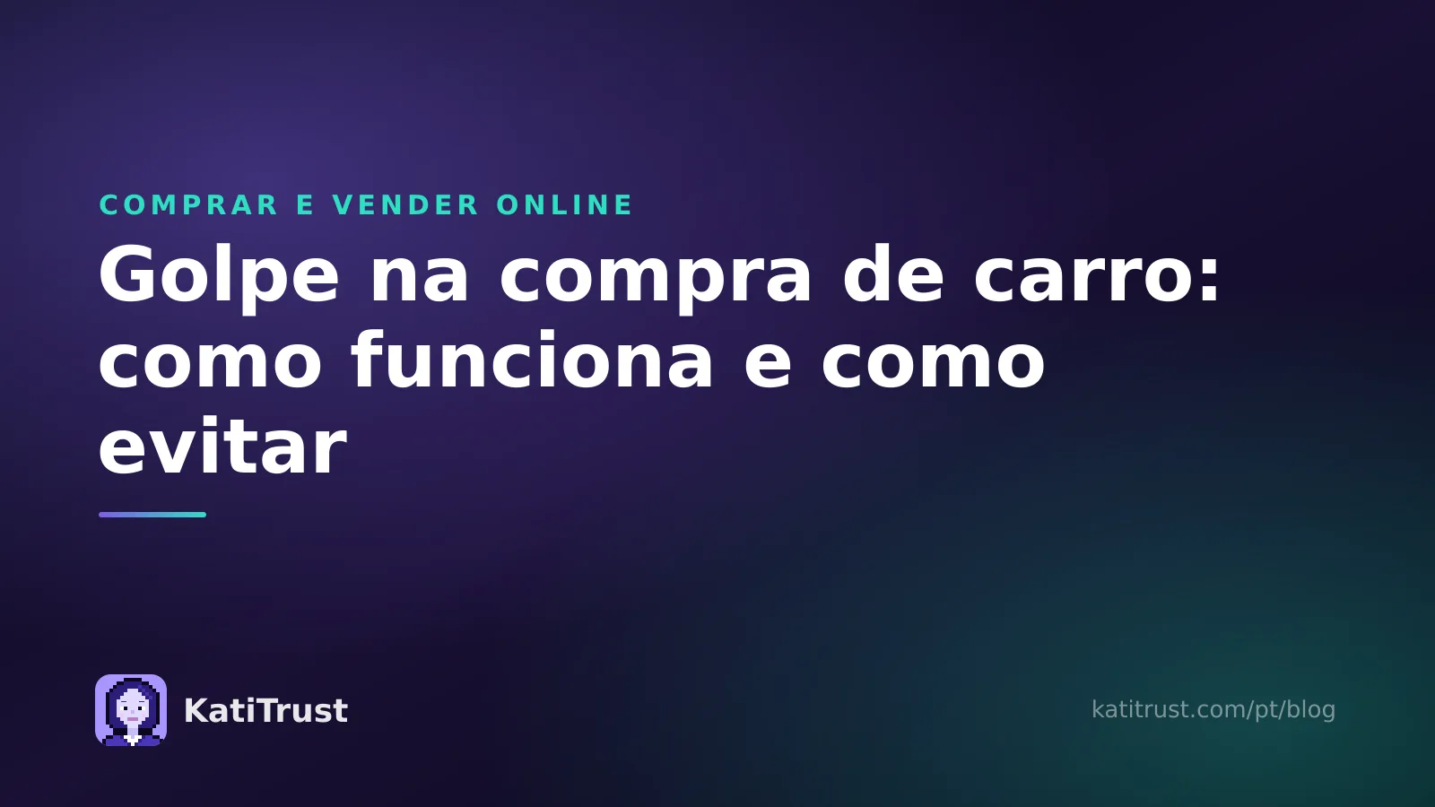 Imagem de capa: golpe na compra de carro, como funciona e como evitar
