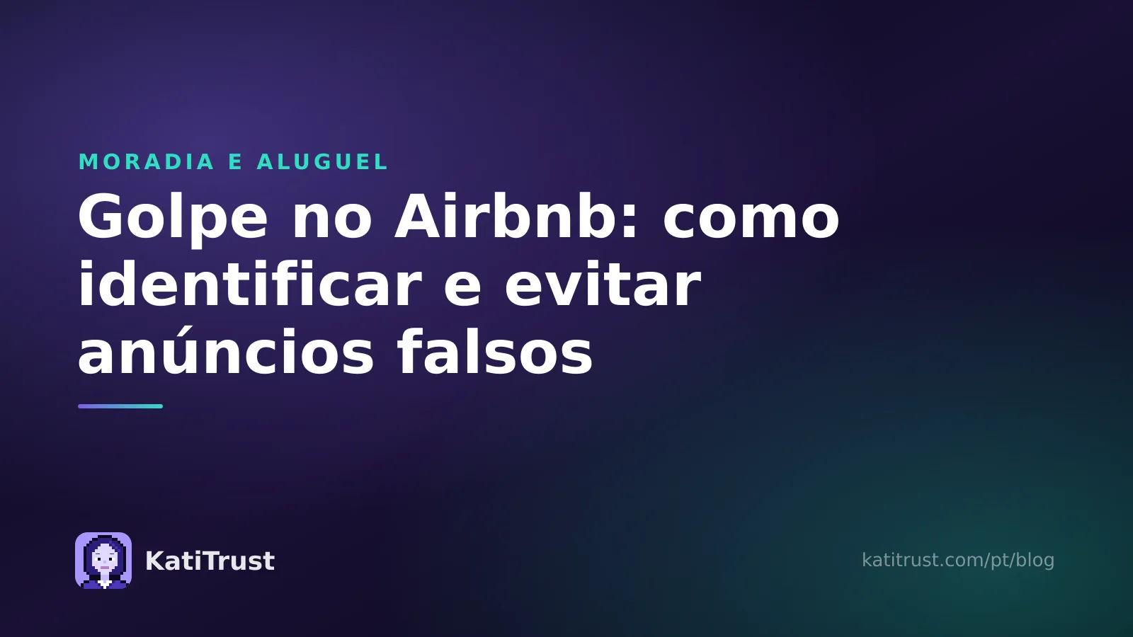 Capa: golpe no Airbnb, como identificar e evitar anúncios falsos de aluguel por temporada