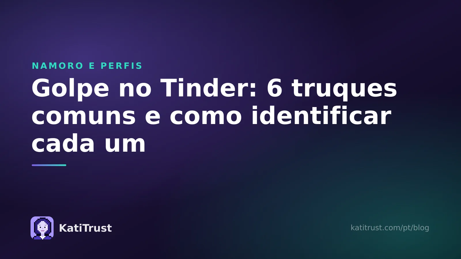 Imagem de capa: golpe no Tinder, seis truques comuns e como identificar cada um