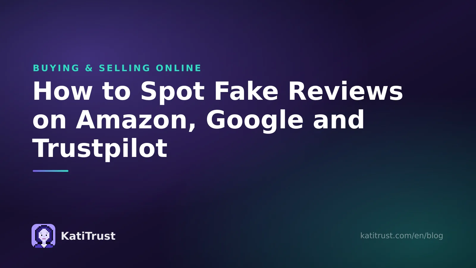 Cover image: how to spot fake reviews on Amazon, Google and Trustpilot