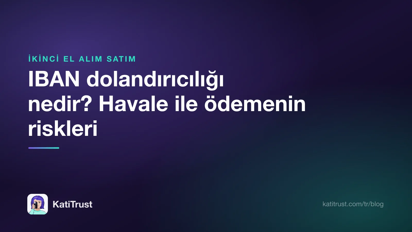 Kapak görseli: IBAN dolandırıcılığı nedir ve havale ile ödemenin riskleri