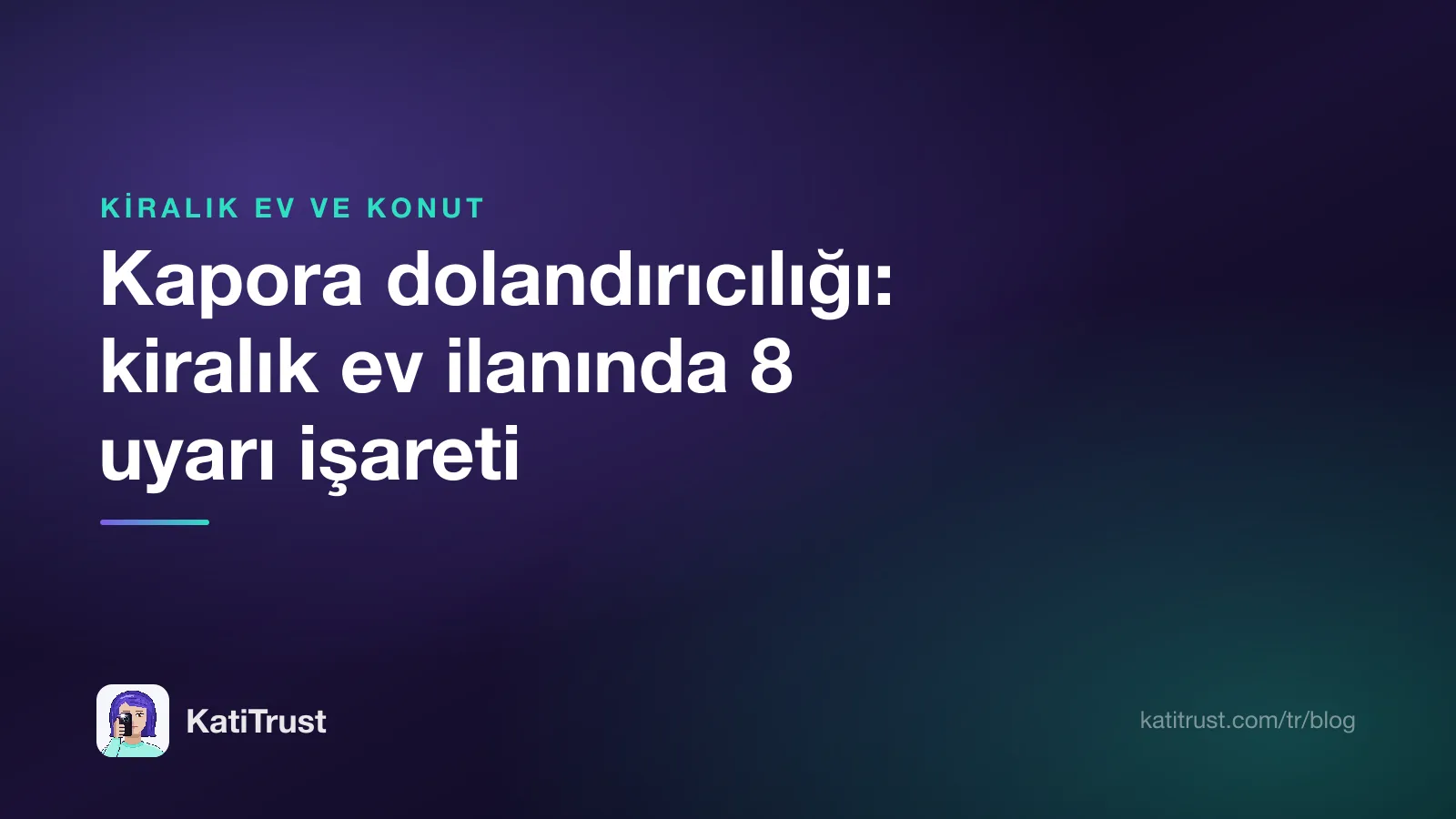 Kapak görseli: kapora dolandırıcılığı, kiralık ev ilanında sekiz uyarı işareti