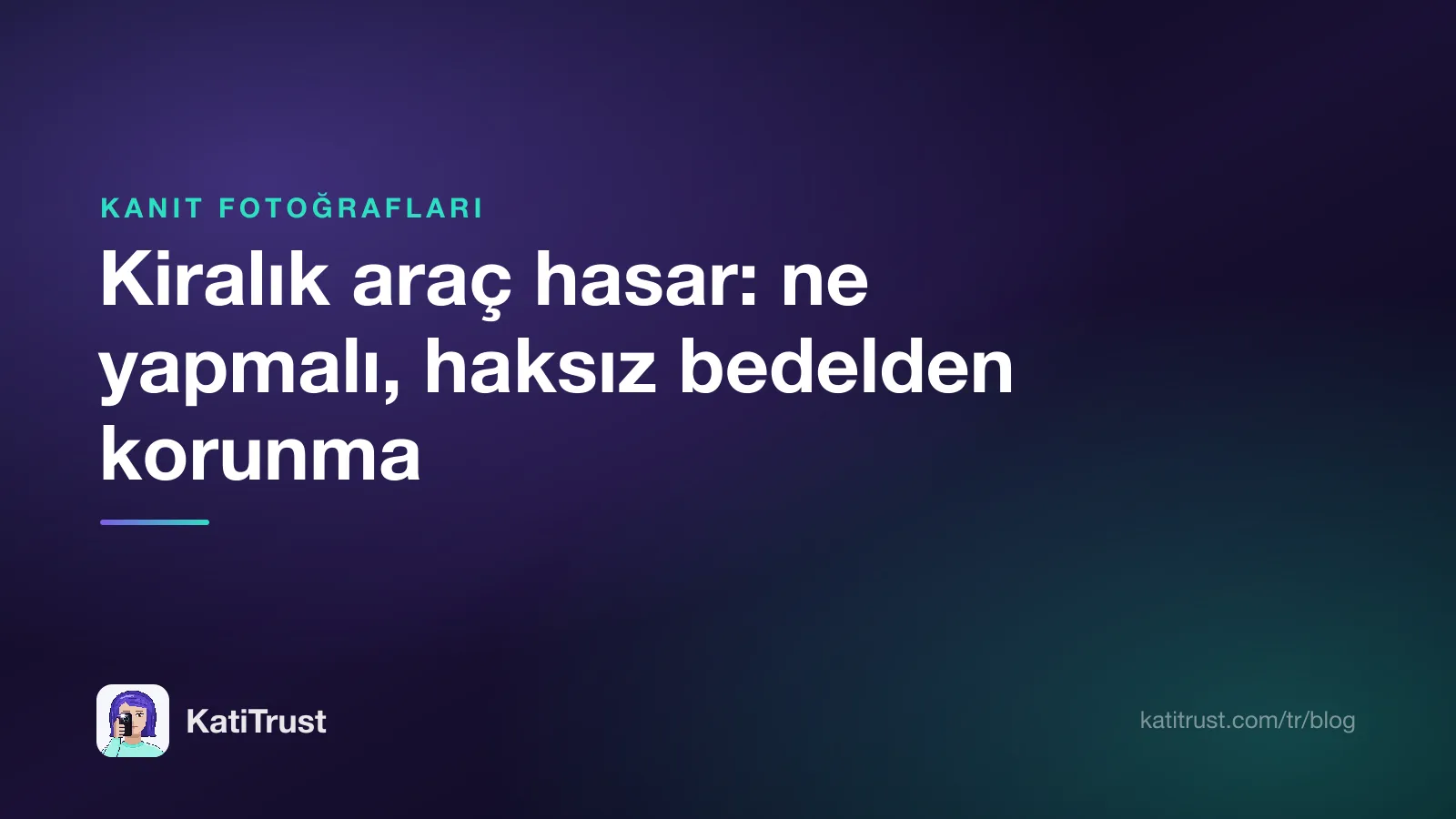 Kapak görseli: kiralık araç hasar, ne yapmalı ve haksız hasar bedelinden nasıl korunulur