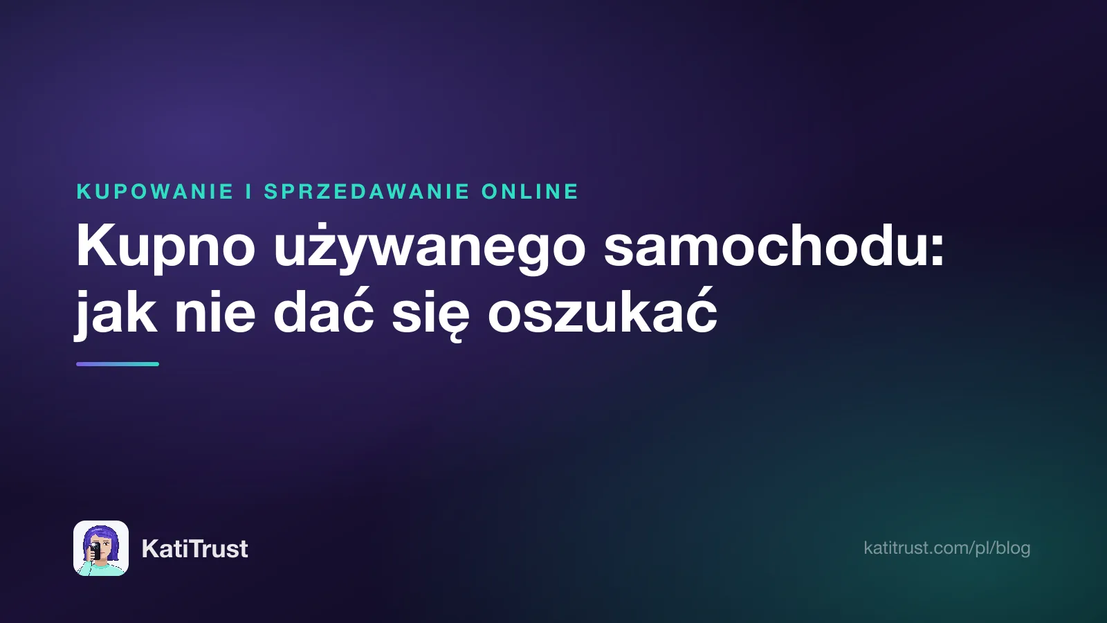 Grafika tytułowa: kupno używanego samochodu, jak nie dać się oszukać