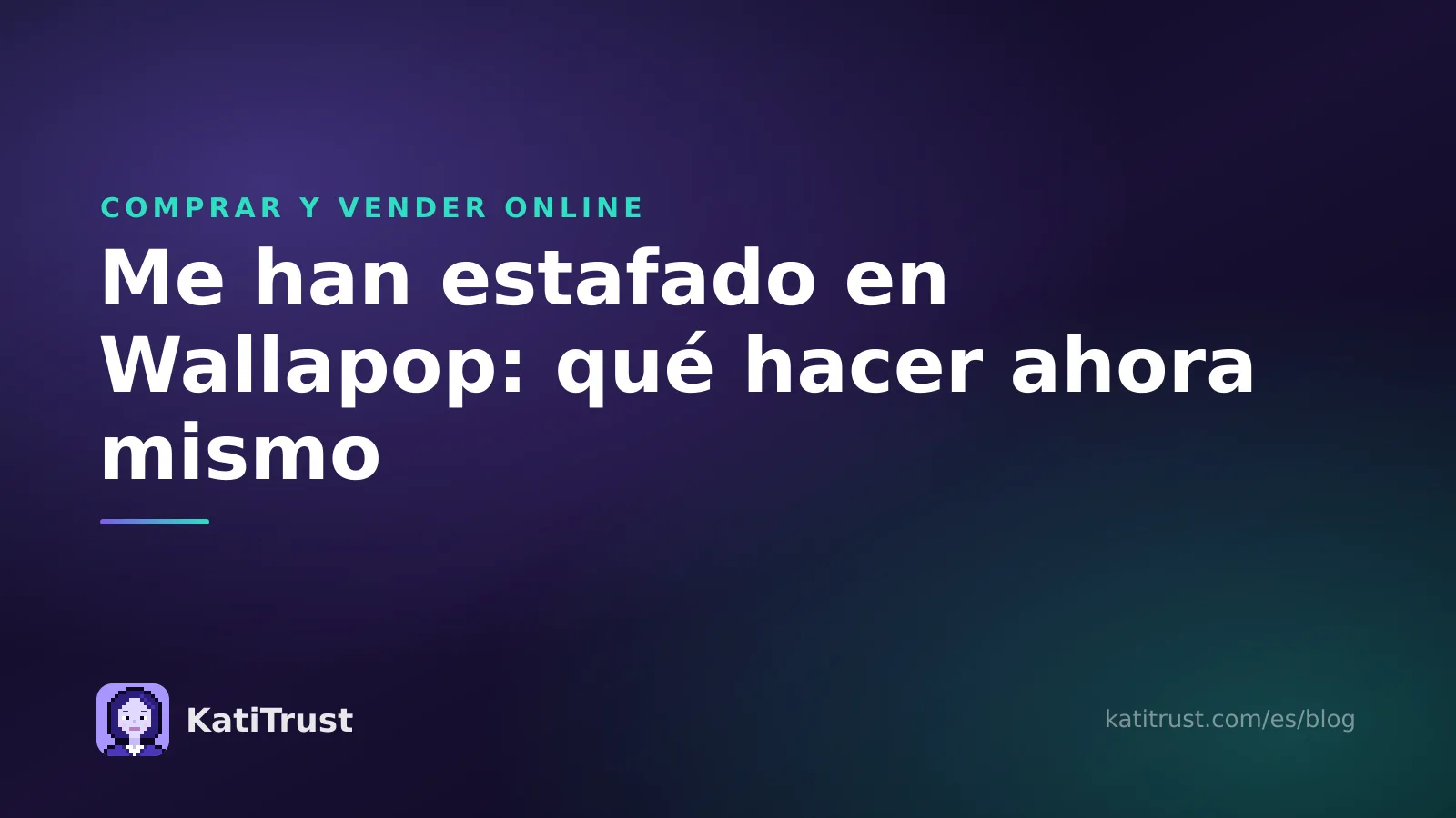 Imagen de portada: me han estafado en Wallapop, qué hacer ahora mismo