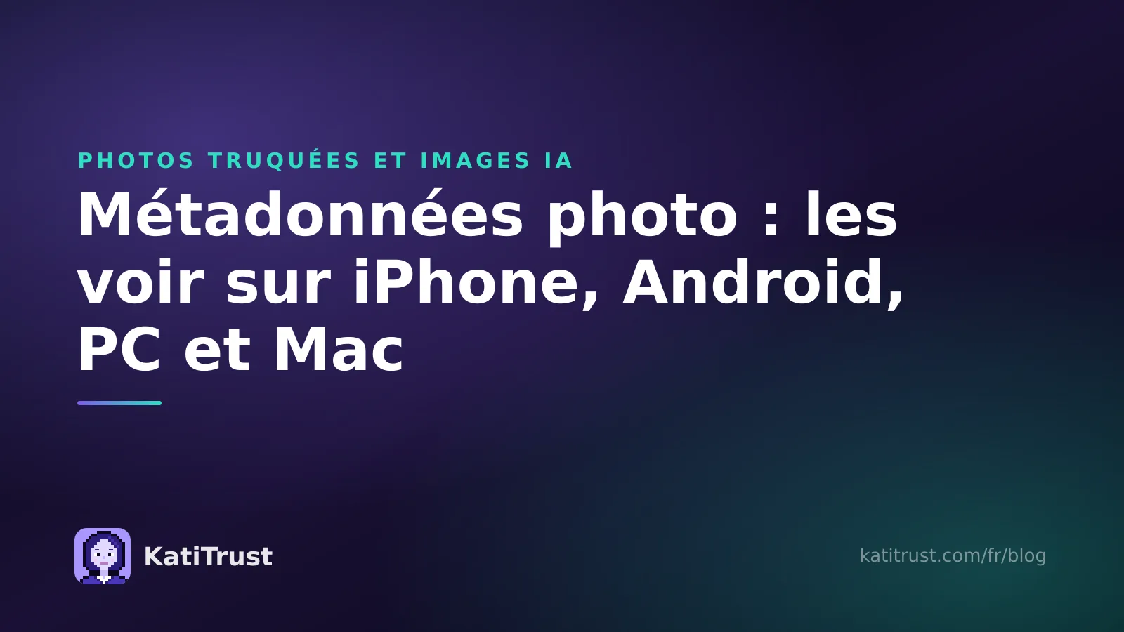 Image de couverture : voir les métadonnées photo sur iPhone, Android, PC et Mac