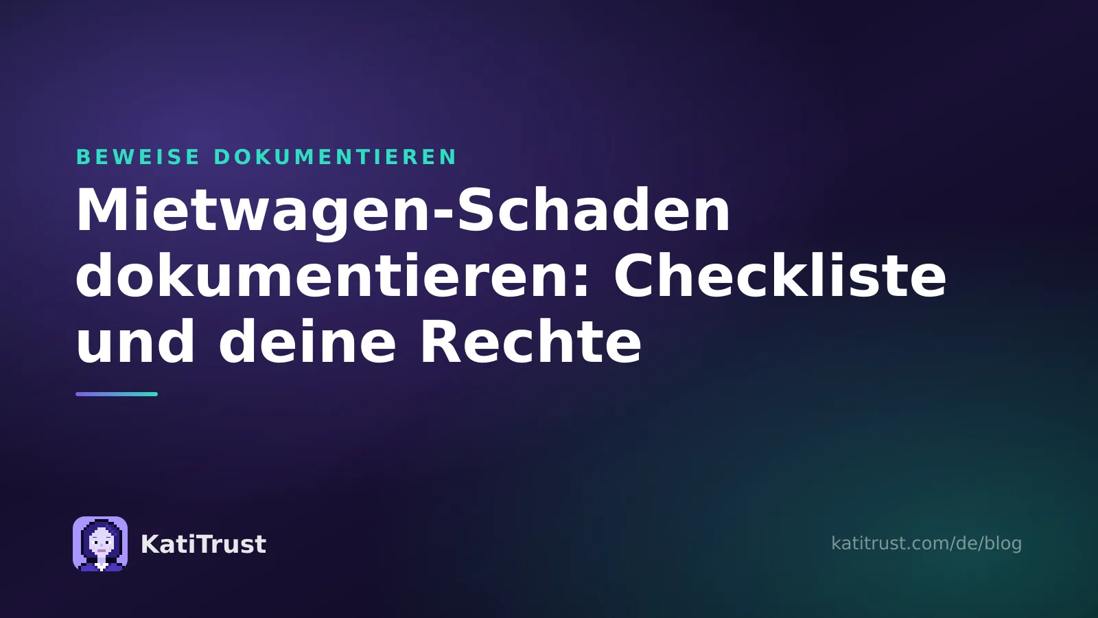 Titelbild: Mietwagen-Schaden dokumentieren, Checkliste für Abholung, Rückgabe und deine Rechte