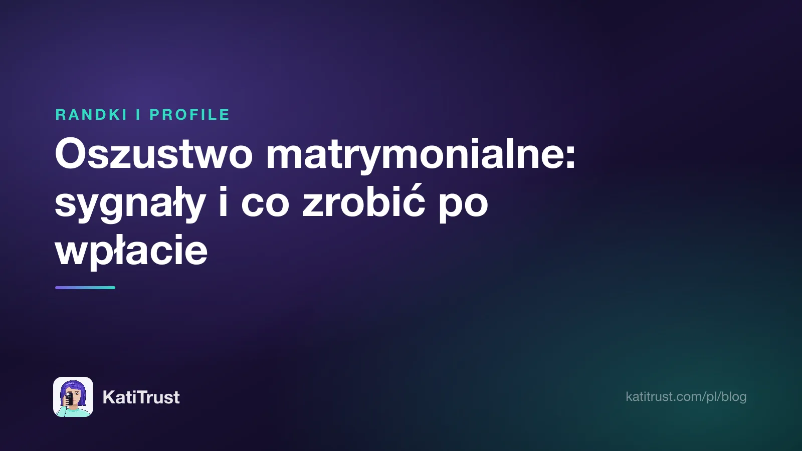 Grafika tytułowa: oszustwo matrymonialne, sygnały ostrzegawcze i co zrobić po wpłacie