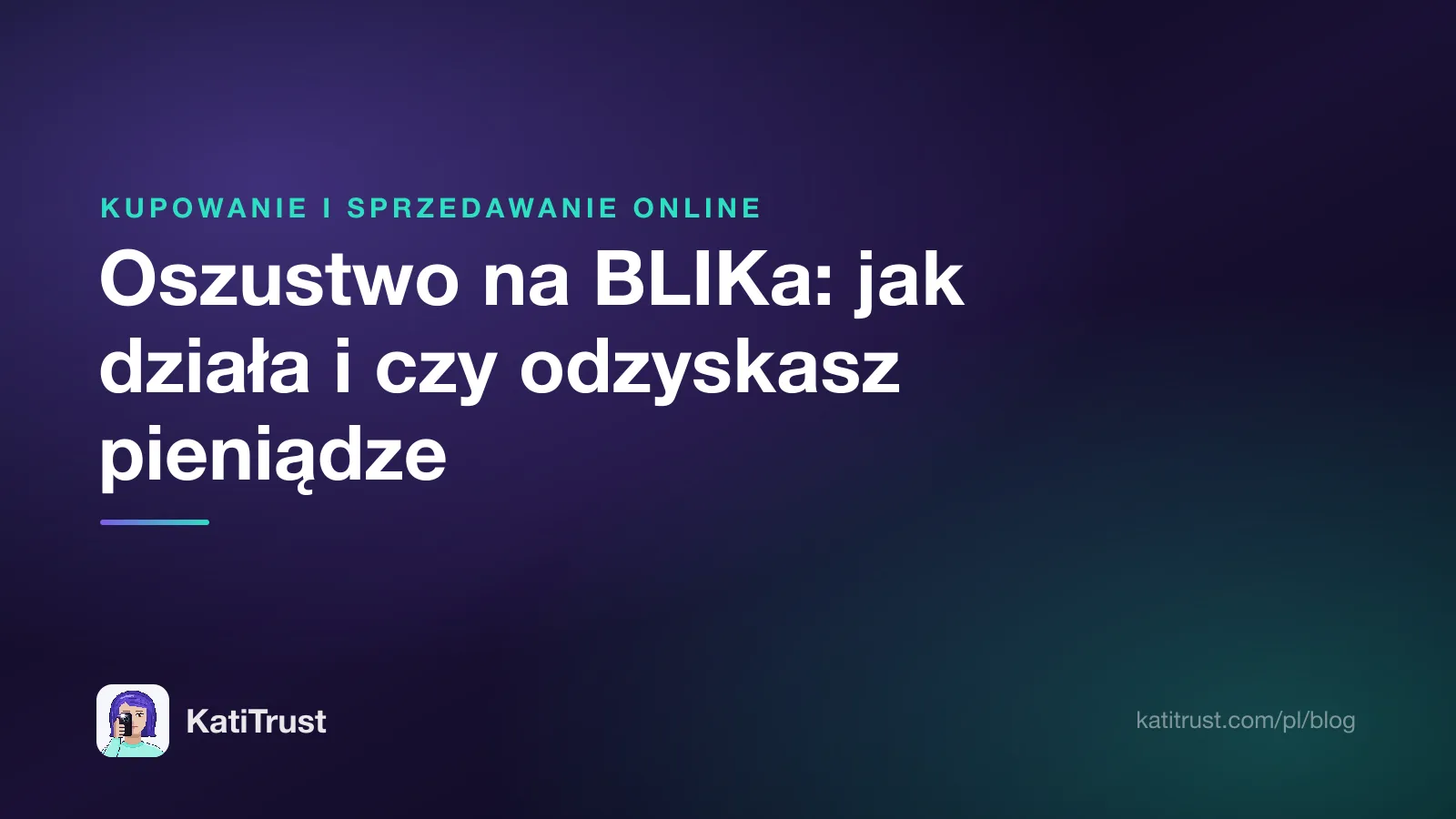 Grafika tytułowa: oszustwo na BLIKa, jak działa i czy odzyskasz pieniądze