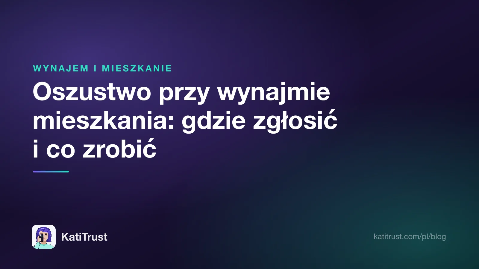 Grafika tytułowa: oszustwo przy wynajmie mieszkania, gdzie zgłosić i co zrobić