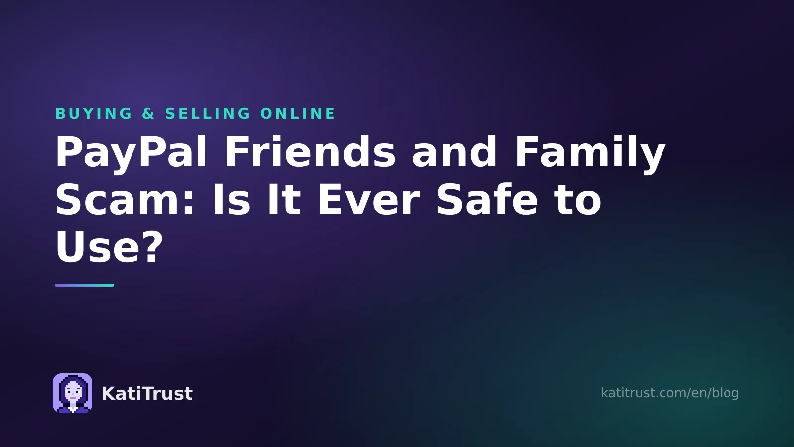 Cover image: the PayPal friends and family scam and when the payment type is safe