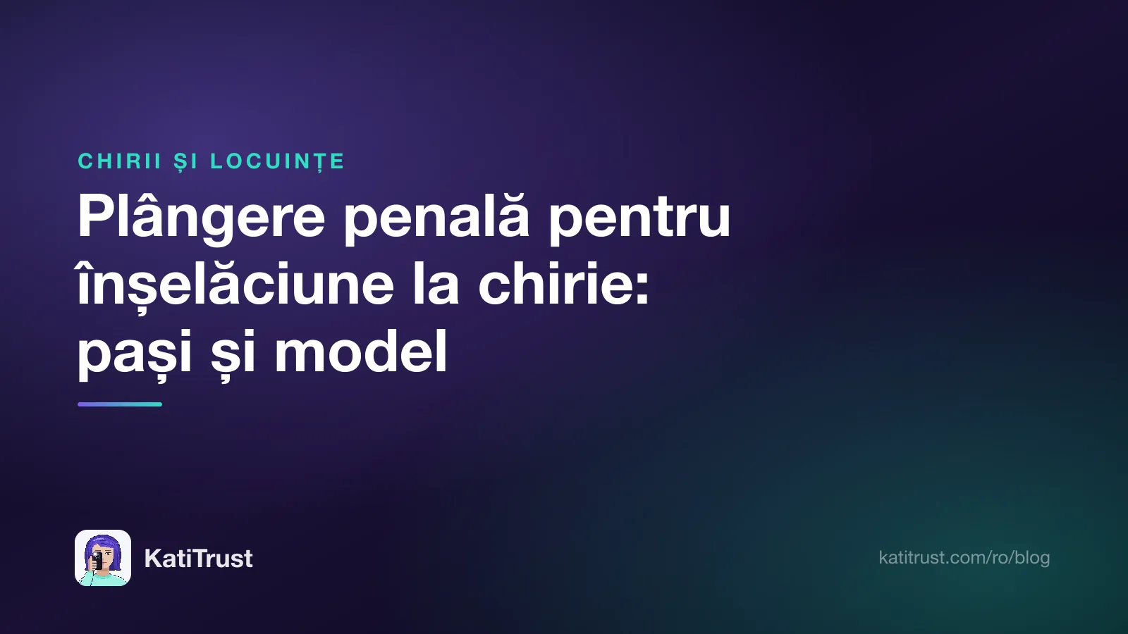 Grafică de titlu: plângere penală pentru înșelăciune la chirie, pași și model