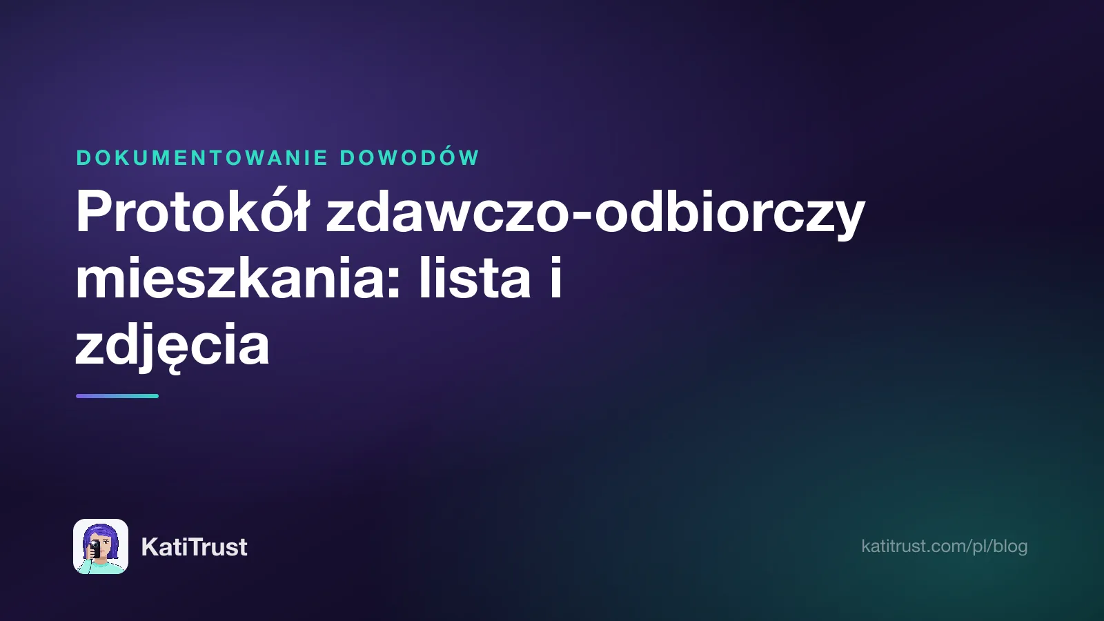 Grafika tytułowa: protokół zdawczo-odbiorczy mieszkania, lista kontrolna i zdjęcia