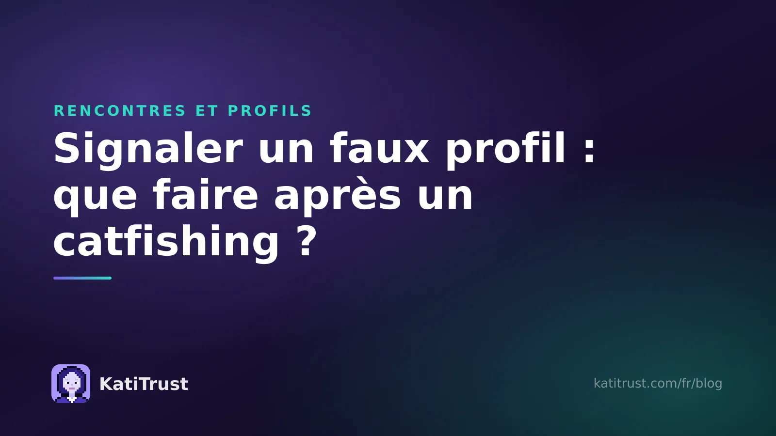 Image de couverture : signaler un faux profil et réagir après un catfishing