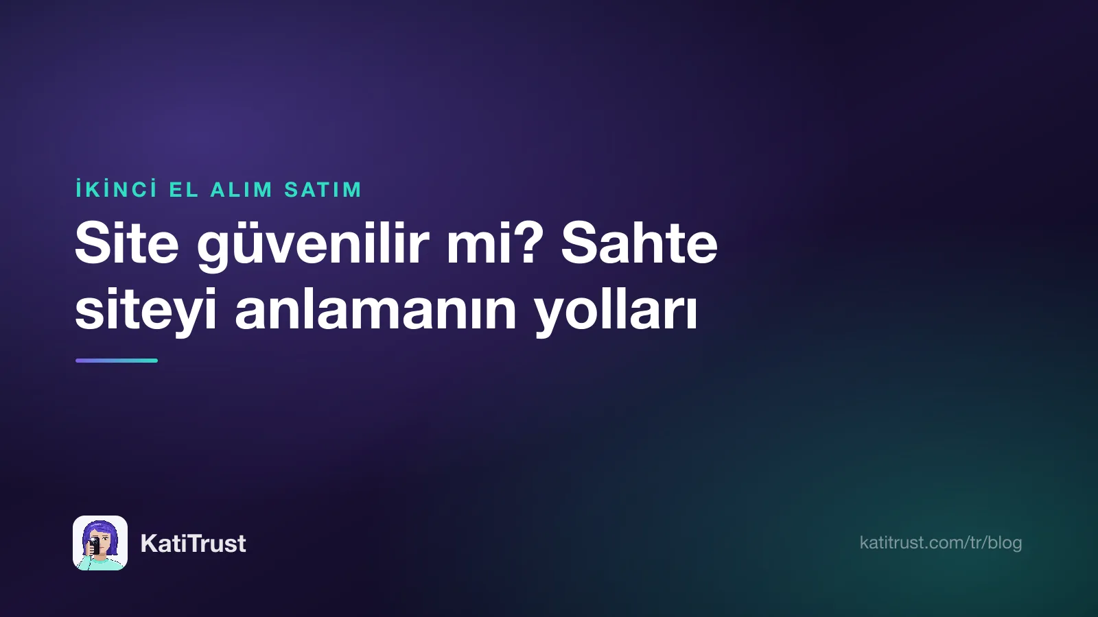 Kapak görseli: site güvenilir mi, sahte alışveriş sitesinin işaretleri ve ücretsiz kontroller