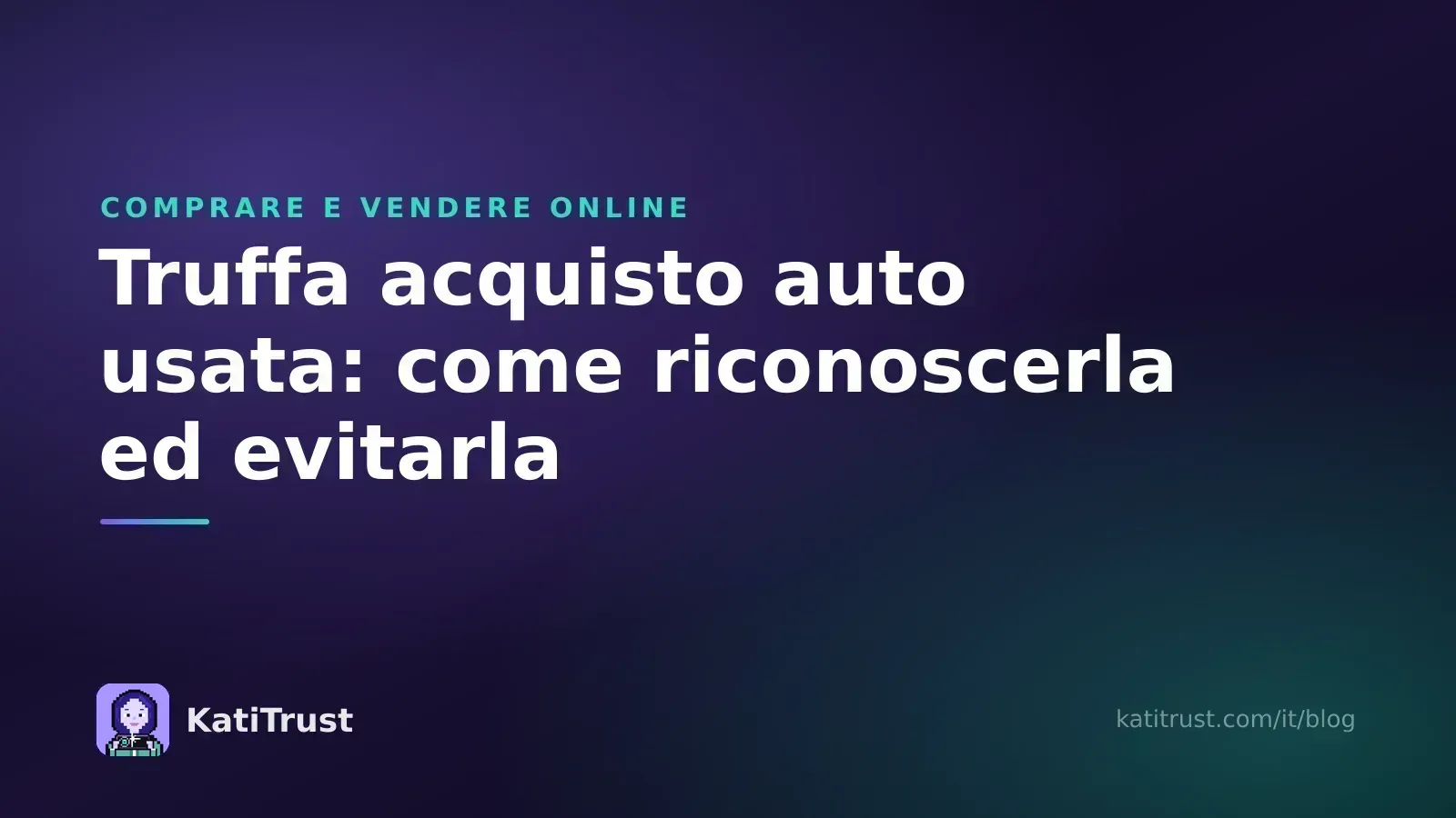 Copertina: truffa acquisto auto usata, come riconoscerla ed evitarla