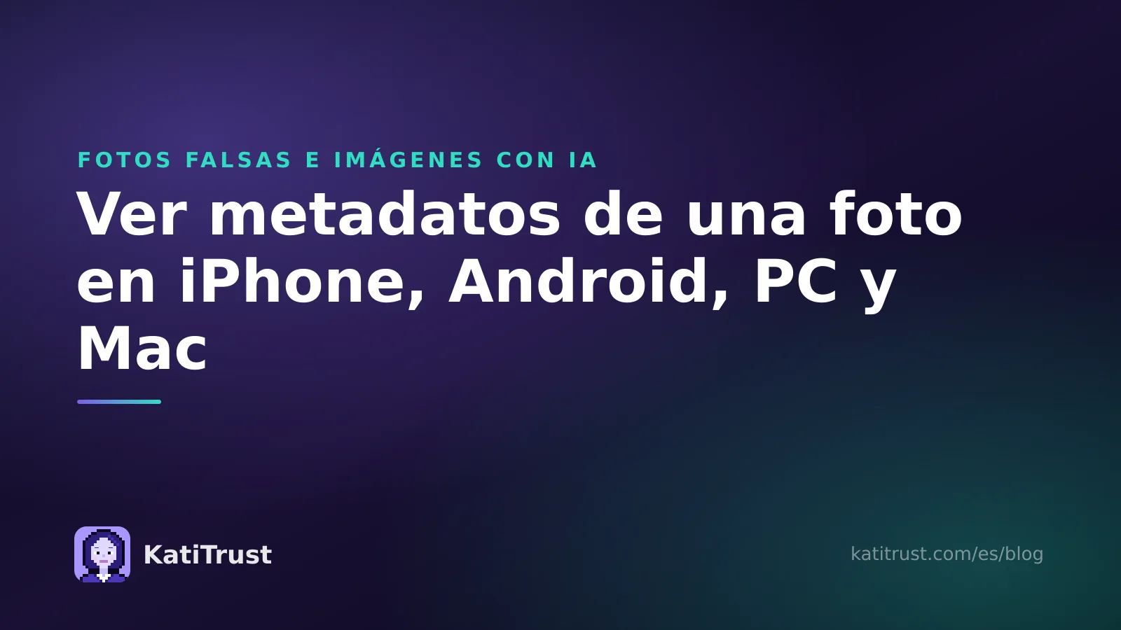 Portada: cómo ver metadatos de una foto en iPhone, Android, PC y Mac
