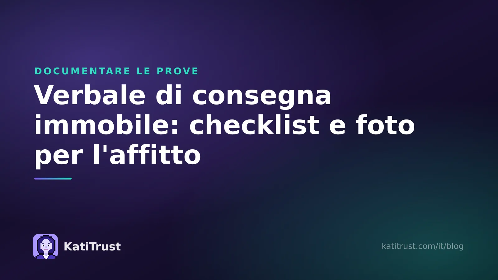 Copertina: verbale di consegna immobile, checklist e foto per chi prende casa in affitto